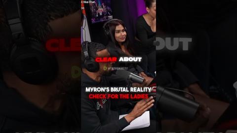Myron's BRUTAL Reality Check For The Ladies