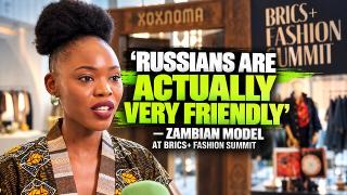 ‘Russians are actually very friendly’ — Zambian model at BRICS+ Fashion Summit