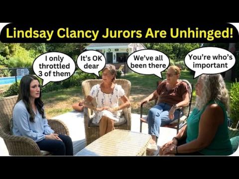 Lindsay Clancy Jurors Are Out Of Their Minds!