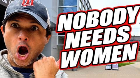 NOBODY NEEDS WOMEN Anymore‼️