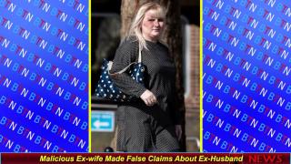 Malicious Ex-wife Made False Claims About Ex-Husband
