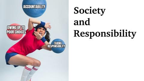 Society Will Never Become Responsible Until It Collapses