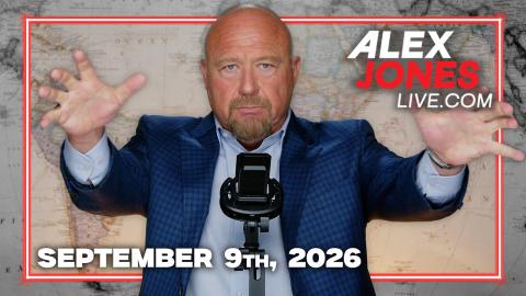 FULL ALEX JONES SHOW — 9/9/26