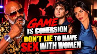 Game Is Now Considered COERCION. Never Lie To Lay With Women