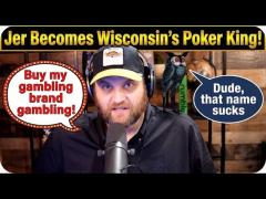 Jer Becomes The Poker "KING" Of Wisconsin! COMEDY GOLD!