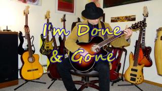 I'm Done & Gone - Folk Rock Break Up Song