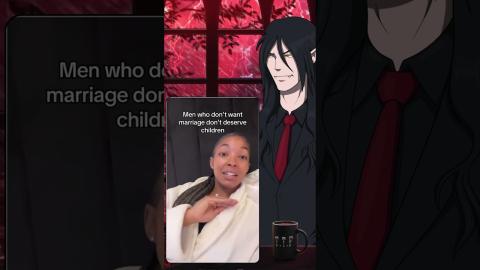 Men Who Refuse Marriage Do Not Deserve CHILDREN