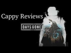 Cappy Reviews the Marred Masterpiece "Days Gone"