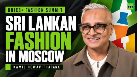 From Colombo to Moscow | Sri Lankan designer Kamil Hewavitharana at BRICS+ Fashion Summit