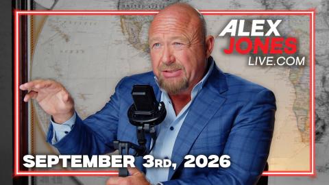 FULL ALEX JONES SHOW — 9/3/26