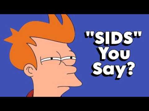 SIDS aka "Sudden Infant Death Syndrome"
