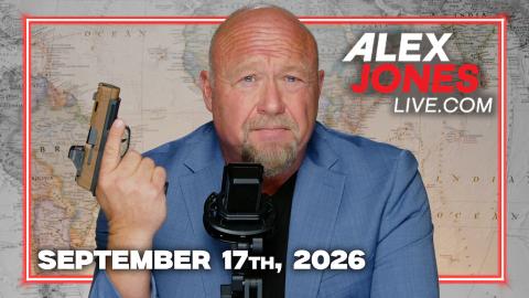 FULL ALEX JONES SHOW — 9/17/26
