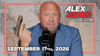 FULL ALEX JONES SHOW — 9/17/26