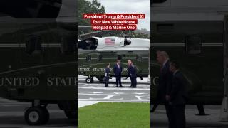 President Trump gives President Xi a tour of the White House's new helipad