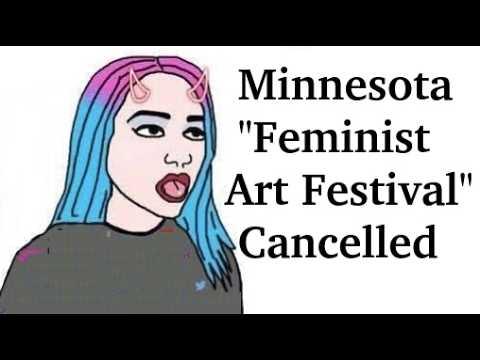 Minnesota's "Feminist Art Festival" Cancelled...And More Minnesotan Hijinx