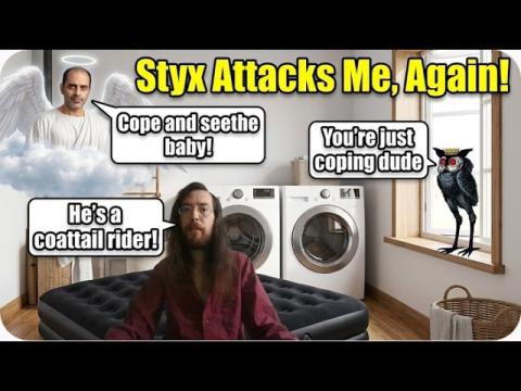 Styxhexenhammer666 Attacks Me Again, Copes About His Horrible View Count!