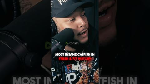 Most INSANE CATFISH In Fresh & Fit History