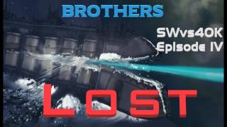 Star Wars vs Warhammer 40K Episode 4: Brothers Lost