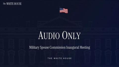 Military Spouse Commission Inaugural Meeting