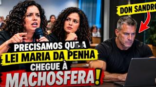ARTIGO DEFENDE QUE A LEI MARIA DA PENHA CHEGUE À MACHOSFERA! O MEDO ATERRORIZA O SISTEMA PRÓ-MULHER!