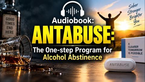 Audiobook: ANTABUSE: The One-step Program for Alcohol Abstinence