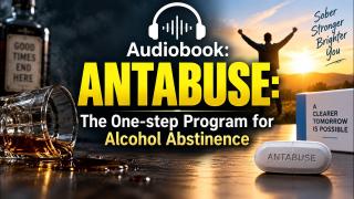 Audiobook: ANTABUSE: The One-step Program for Alcohol Abstinence