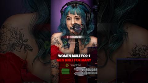 Women BUILT For 1 Men BUILT For MANY