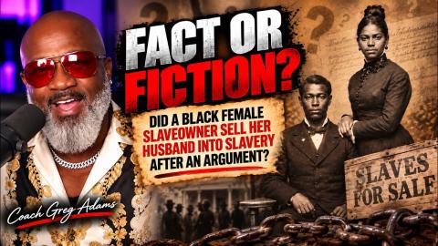 Did A Black Female Slaveowner Sell Her Husband Into Slavery After An Argument?