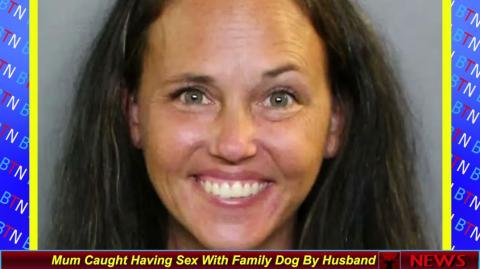 Mum Caught Having Sex With Family Dog By Husband