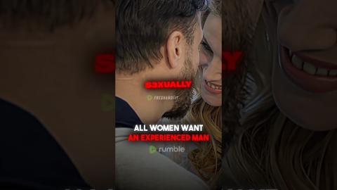 ALL Women Want An Experienced MAN