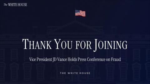 Vice President JD Vance Holds Press Conference on Fraud