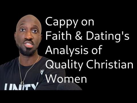 Cappy Analyzes Faith & Dating's Statistics on Quality Christian Women