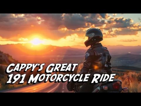 Cappy's Great Highway 191 Motorcycle Ride