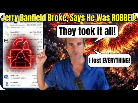 Emergency Livestream! JERRY BANFIELD HAS BEEN ROBBED, & IS BROKE!
