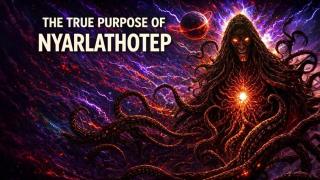 The True Purpose of Nyarlathotep Explained: Lovecraft’s Darkest Cosmic Horror Revealed
