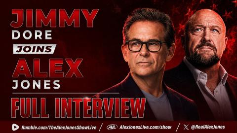 MUST-WATCH: Stand-Up Comedian, Political Commentator, & Podcaster Jimmy Dore Joins Alex Jones!