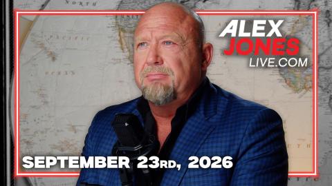 FULL ALEX JONES SHOW — 9/23/26