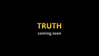 Truth: Trailer