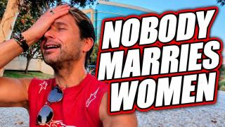 NOBODY MARRIES WOMEN Anymore‼️