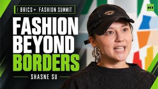 'We have different opinions, we have different styles' — Shasne Su on BRICS+ Fashion