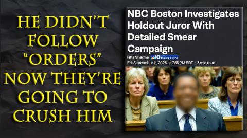 Feminists At NBC News Doxes, Visits Family, Threatens Law Against Black Male Holdout Juror