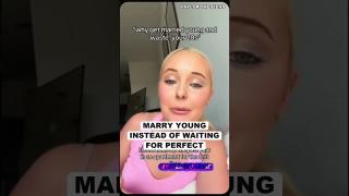 Marry Young Instead Of WAITING For Perfect