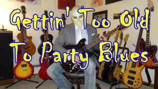 Gettin' Too Old To Party Blues - Dark & Dirty Blues Song About Being A Aging Party Animal (Upgraded)