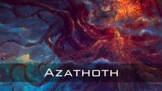 Azathoth - The Blind Idiot God - Cthulhu Mythos