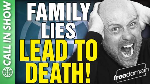 Family Lies Lead to DEATH! CALL IN SHOW