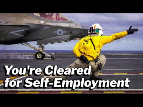 You Are Cleared for Self-Employment