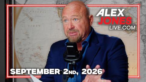 FULL ALEX JONES SHOW — 9/2/26