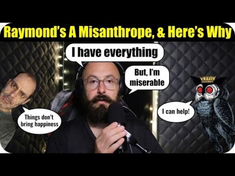 Raymond - Thoughts & Mind Is Miserable, But Why?
