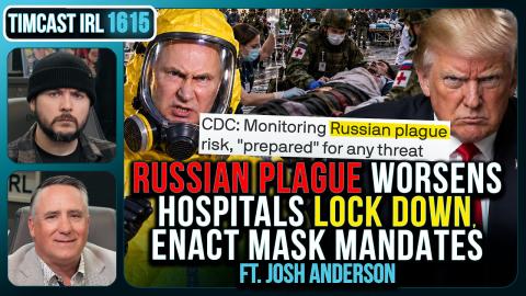 PLAGUE GETS WORSE, Russia Locks Down Hospitals, ANOTHER Person Passes| Timcast IRL
