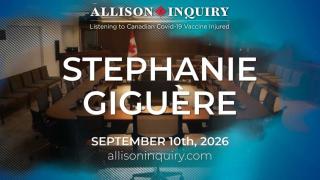 Allison Inquiry | Stephanie Giguère | Day 3 September 10th, 2026